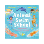 Book Animal Swim School: Swim Like your Favourite Animals! by Kate Peridot and Samara Hardy