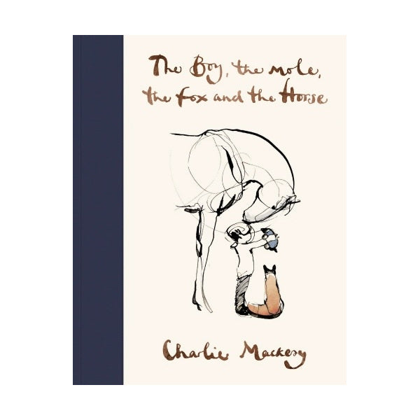 Book cover of 'The Boy, the Mole, the Fox and the Horse' by Charlie Mackesy with illustrations of a boy and animals.