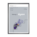 Dyson exhibition poster in a black frame