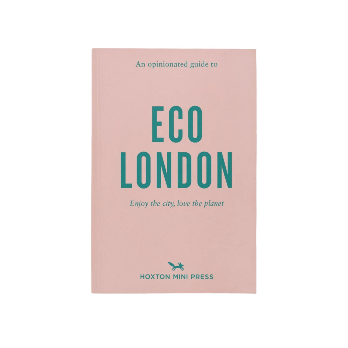 The cover of a book titled 'An Opinionated Guide to Eco London' with green text on a light pink background.