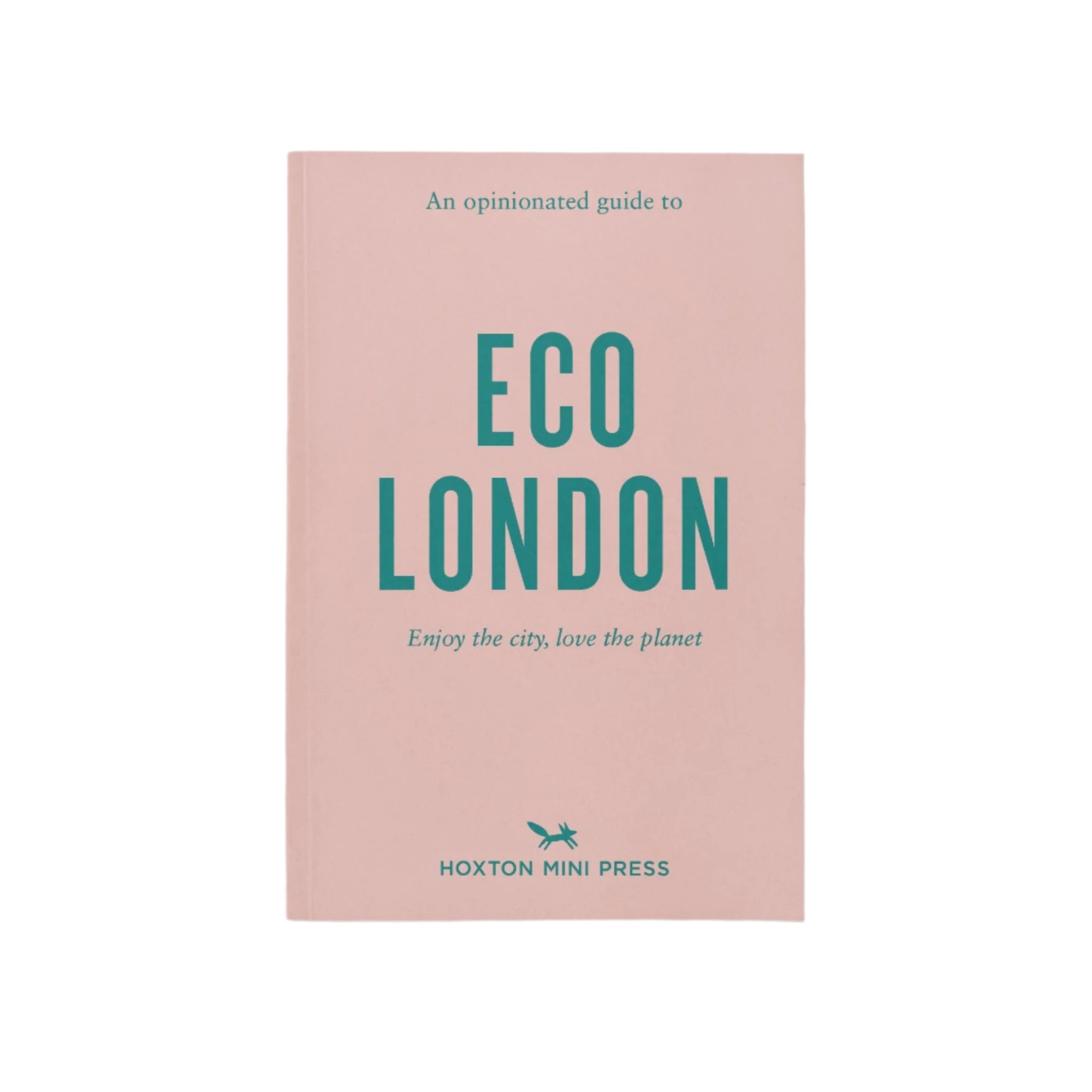 The cover of a book titled 'An Opinionated Guide to Eco London' with green text on a light pink background.