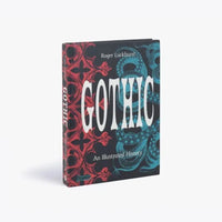 Gothic: An Illustrated History