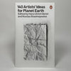 140 Artists' Ideas for Planet Earth