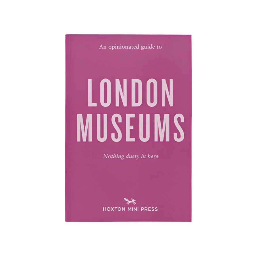The front cover of a book titled 'An Opinionated Guide to London Museums' written in light pink text on a dark pink background. 