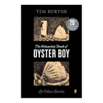 The Melancholy Death of Oyster Boy: 20th Anniversary Edition