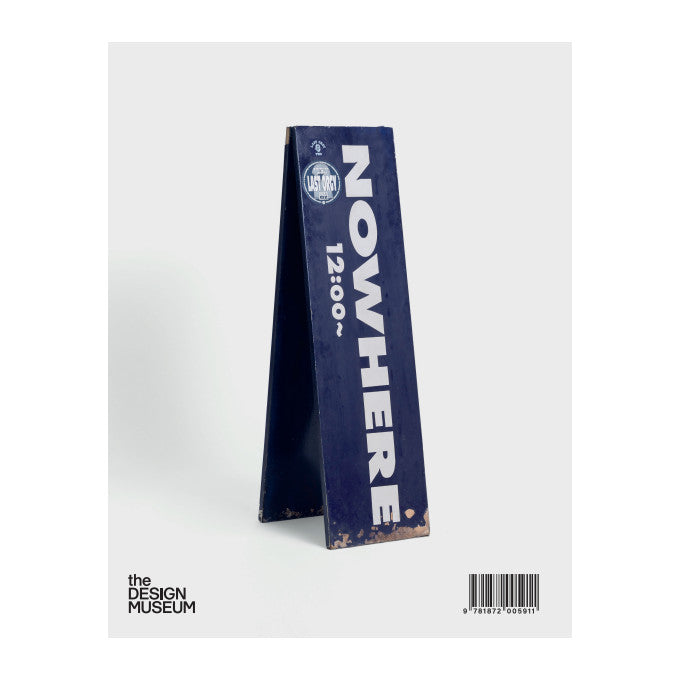Back cover of Nigo: From Japan with Love catalogue showing a blue wooden sign post saying 'Nowhere'