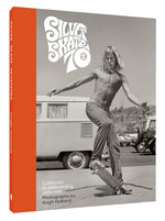 Silver Skate 70s: Skateboarding in California 1975-1978