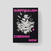 Surrealism & Design Now catalogue cover on a white grey background