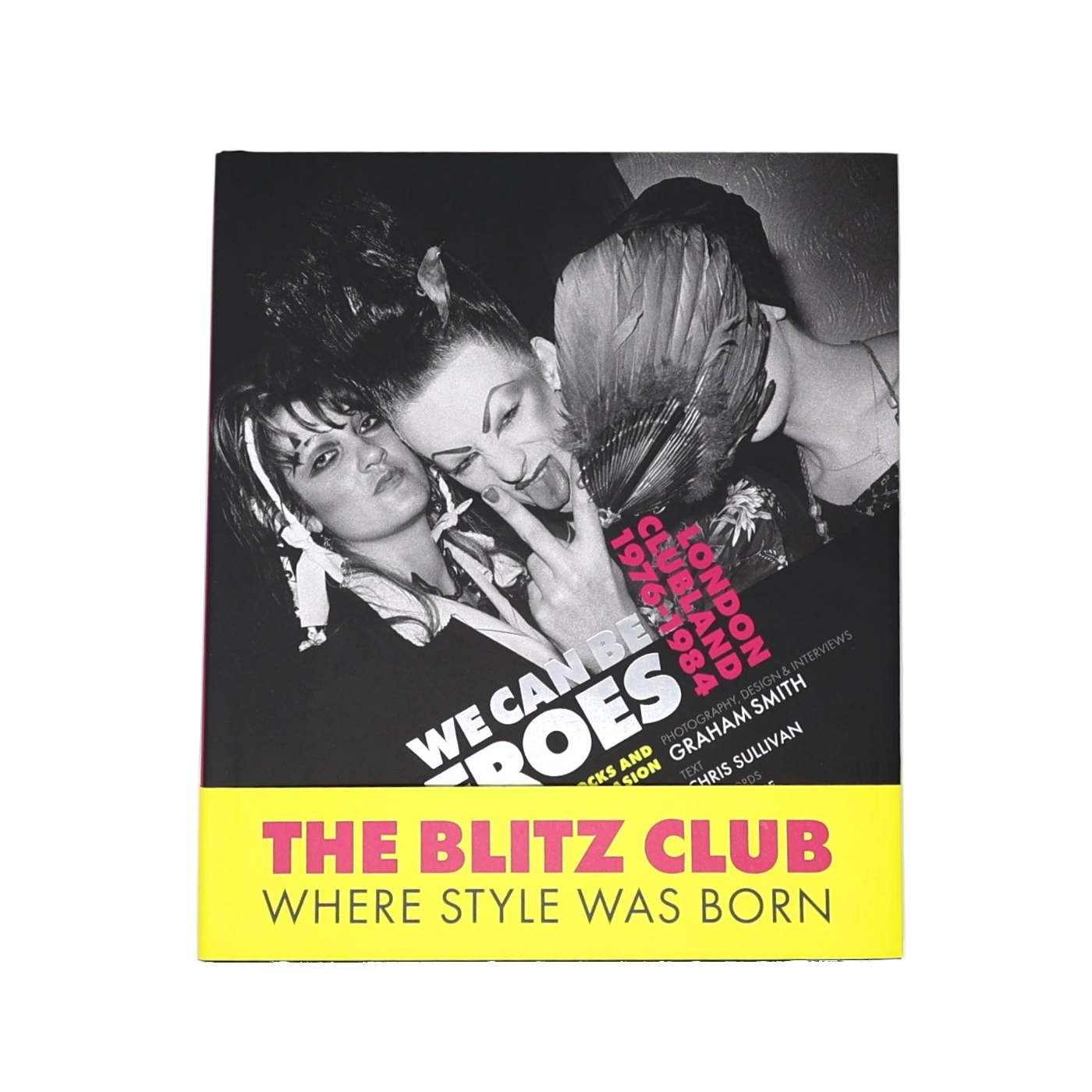 We Can Be Heroes Book - Blitz: the club that shaped the 80s