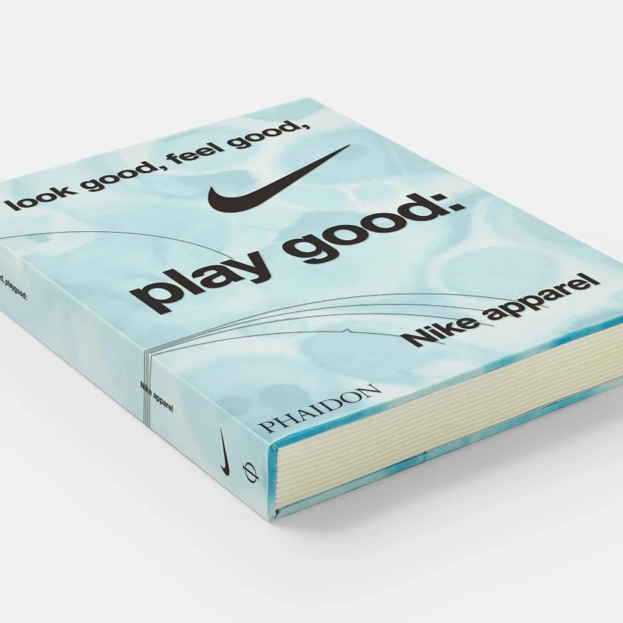 Look Good, Feel Good, Play Good: Nike Apparel