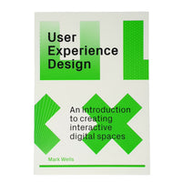 User Experience Design: An Introduction to Creating Interactive Digital Spaces