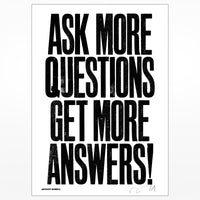 Anthony Burrill signed screenprint: Ask More Questions Get More Answers
