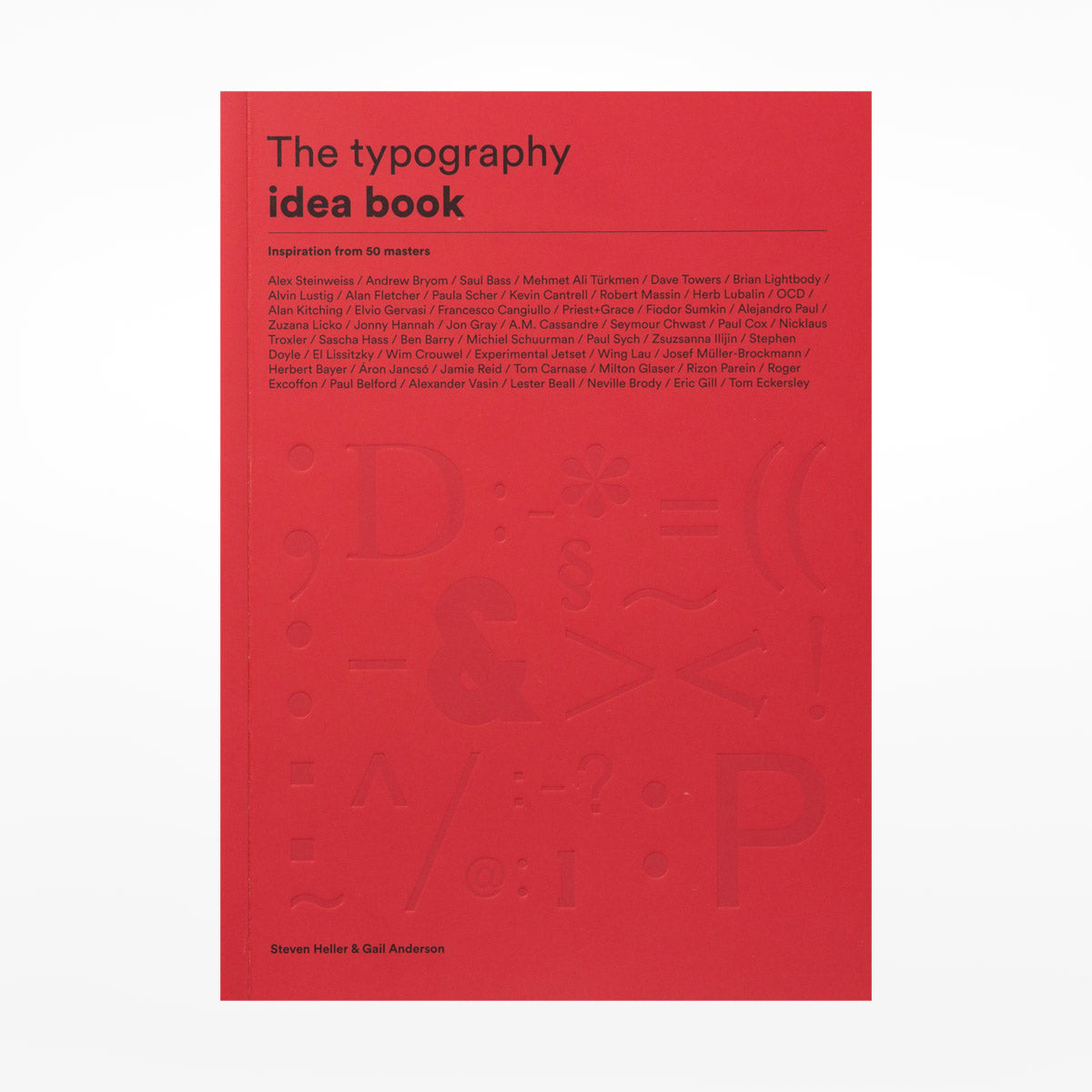 The Typography Idea Book: Inspiration from 50 Masters