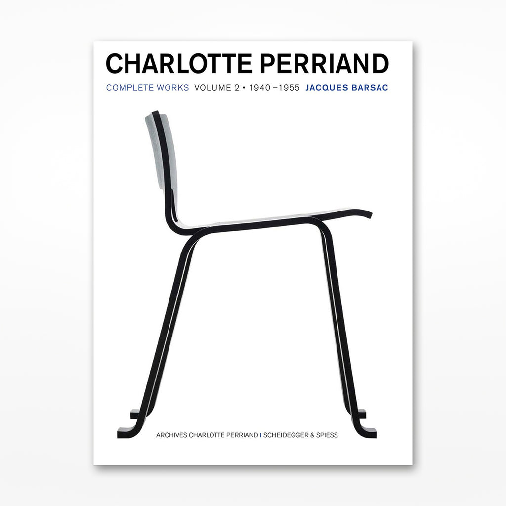 Charlotte Perriand: Complete Works Volume 2: 1940-1955