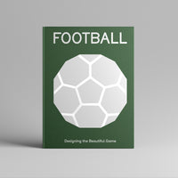 Football: Designing the Beautiful Game Exhibition Catalogue