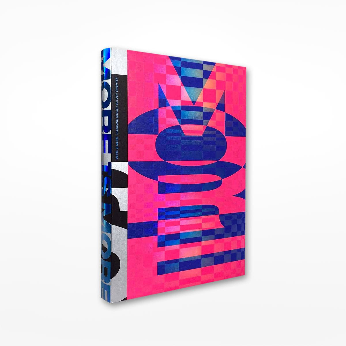 More Is More: Designing Bigger, Bolder, Brighter