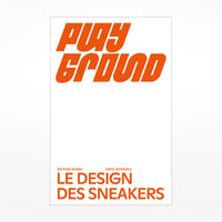 PLAYGROUND: Le design des sneakers