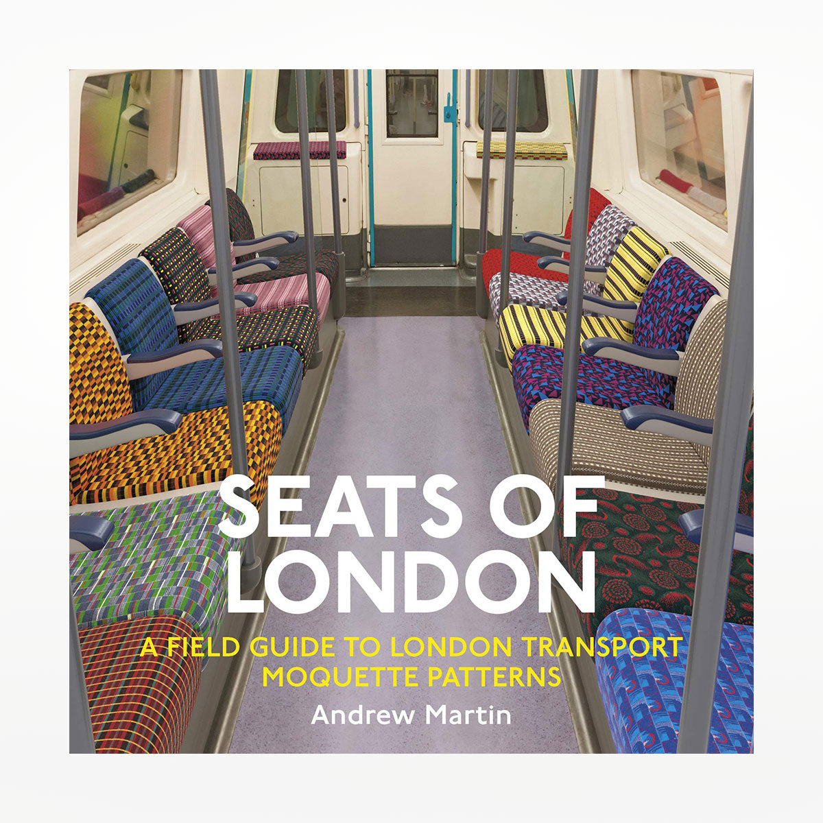 Cover of the book 'Seats of London' featuring interior view of a London Underground train with seats covered in colorful moquette fabric.