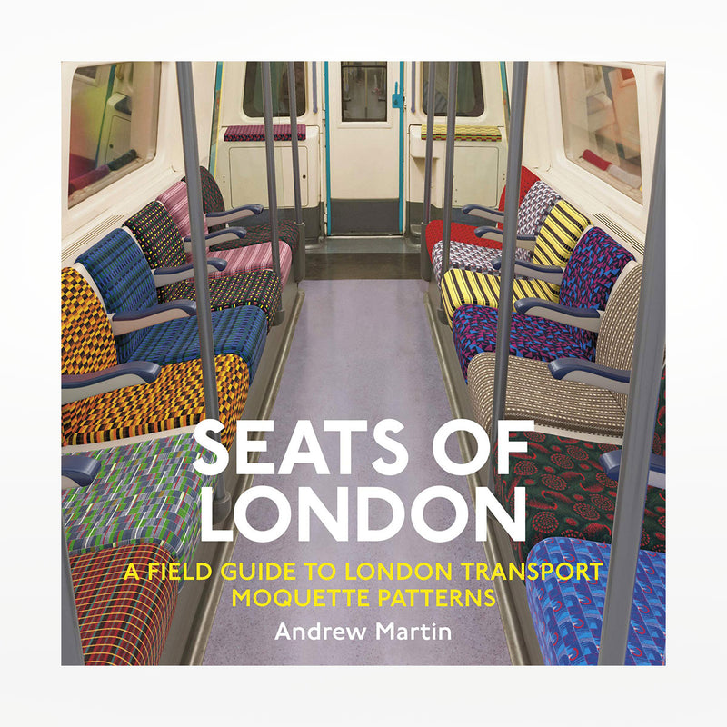 Cover of the book 'Seats of London' featuring interior view of a London Underground train with seats covered in colorful moquette fabric.