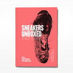 Sneakers Unboxed: Studio to Street Exhibition Catalogue